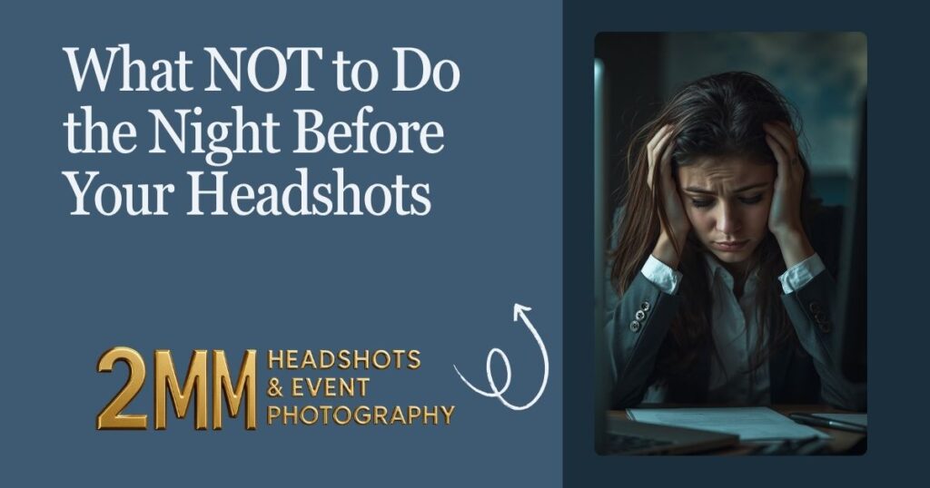 2mm Headshots DFW blog post banner about executive headshot preparation — why avoiding alcohol the night before your studio session produces better professional portraits in North Richland Hills TX