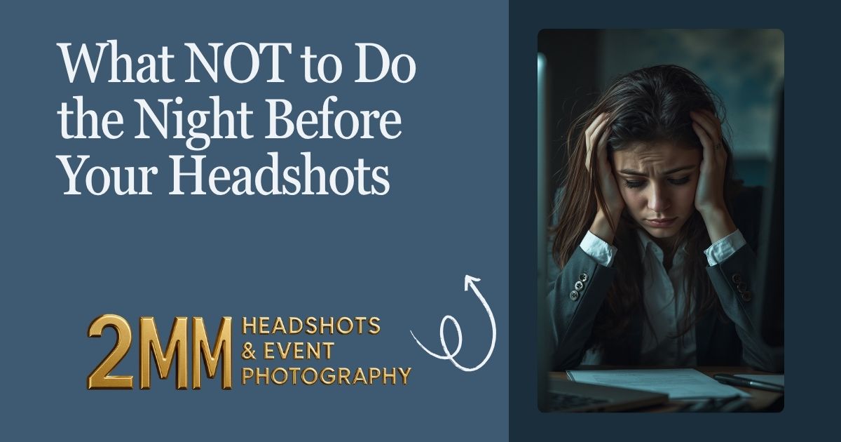 2mm Headshots DFW blog post banner about executive headshot preparation — why avoiding alcohol the night before your studio session produces better professional portraits in North Richland Hills TX